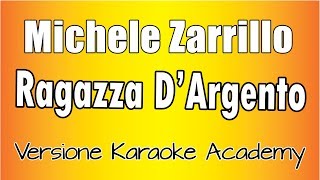 Michele Zarrillo  Ragazza DArgento Versione Karaoke Academy Italia [upl. by Aydni]