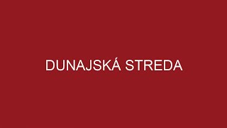 DUNAJSKÁ STREDA [upl. by Eikcor]