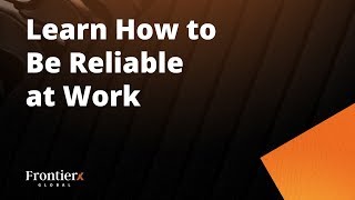 Learn How To Be Reliable at Work [upl. by Zandra173]