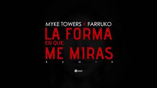 La Forma En Que Me Miras  Farruko ❌ Myke Towers quotLetraquot [upl. by Analak663]