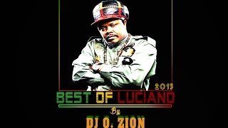 Luciano The Reggae Messenger Best Of Hits Mixtape Zion Vibes Nov 2015 By DJ O ZION [upl. by Adrell]