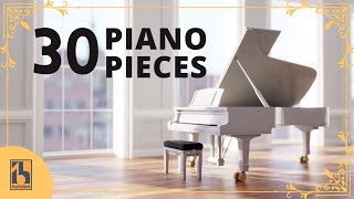 30 Most Famous Classical Piano Pieces [upl. by Adnalay]