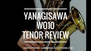 Yanagisawa WO10 Tenor Saxophone Review [upl. by Amelie]