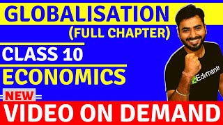 GLOBALISATION FULL CHAPTER  CLASS 10 CBSE ECONOMICS [upl. by Eerhs]