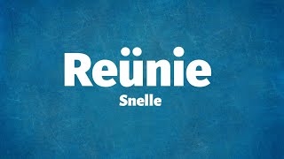 Snelle  Reünie Lyrics [upl. by Eibmab697]