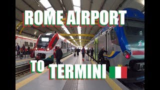 Rome Airport To Roma Termini Train Bus And Taxi Options Explained [upl. by Llahsram]