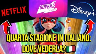 COME VEDERE LA QUARTA STAGIONE DI MIRACULOUS IN ITALIANO🇮🇹🐞 [upl. by Anemolihp188]