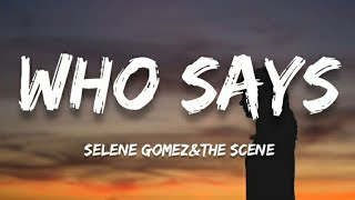 Selena Gomez amp The Scene  Who says lyrics [upl. by Enitsirk510]