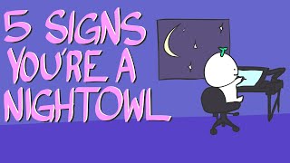 5 Signs That Youre a Night Owl [upl. by Astera122]