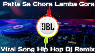 Patla Sa Chora Lamba Gora Gora Ragni Dj Remix  Patla Sa Chora Dj Song  Patla Sa Chora Dj Remix [upl. by Aileme]