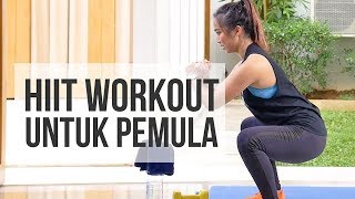 Menurunkan Berat Badan untuk Pemula dengan Latihan Interval Training  HIIT Workout [upl. by Ferris664]