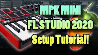 MPK Mini and FL Studio 2020 Setup Tutorial [upl. by Carmelle]