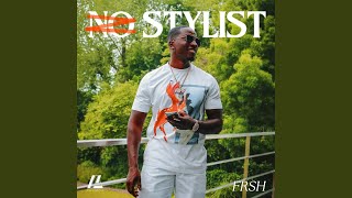 NO STYLIST [upl. by Kiri]