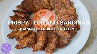 Crispy Tortang Sardinas Canned Sardines Fritters [upl. by Haidabej]