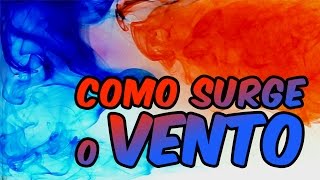 DE ONDE VEM O VENTO Aprenda com uma EXPERIÊNCIA [upl. by Doane]