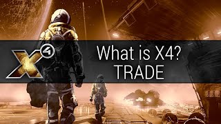 What is X4 Foundations TRADE Part 1 of 6 [upl. by Einomrah]