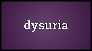 Dysuria Meaning [upl. by Lorak]