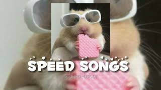 Speed Songs 1 [upl. by Ssyla]