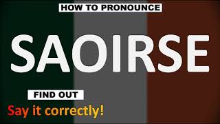 How to Pronounce SAOIRSE CORRECTLY [upl. by Farhi]