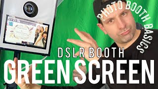 DSLR BOOTH Green Screen Basics  Photo Booth Basics [upl. by Artinek353]