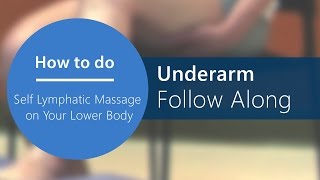 Lymphatic Self Massage Follow Along  Step 5 Underarm Part 5 of 16 [upl. by Federica694]