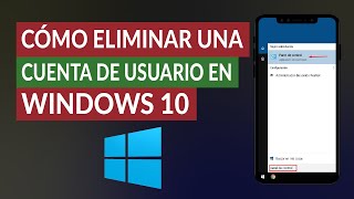 ¿Cómo Eliminar una Cuenta de Usuario o Administrador en Windows 10 [upl. by Yelrahc]