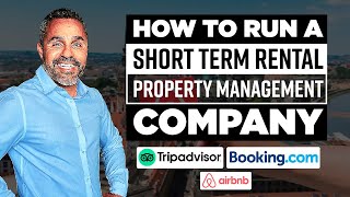 How To Run A Short Term Rental Property Management Company [upl. by Nal]