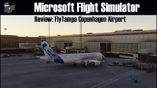 MSFS 2020  REVIEW FlyTampa Copenhagen Airport for Microsoft Flight Simulator 2020 [upl. by Oremo]