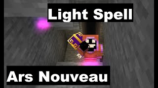 How to use the Light Spell  Ars Nouveau  Minecraft 1165 [upl. by Kennan]