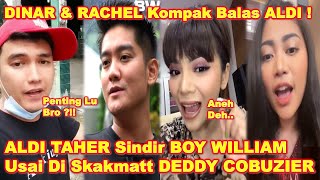 ALDI TAHER DiBaIas DINAR CANDY amp RACHEL VENYA  ALDI Malah Sinddir BOY WILLIAM Usai Diskakmatt DEDDY [upl. by Holly-Anne270]