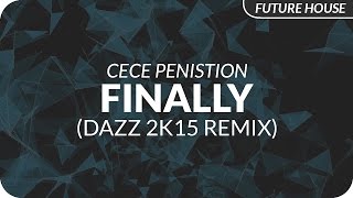 CeCe Peniston  Finally DAZZ 2k15 Remix [upl. by Ritch]