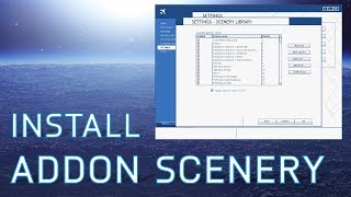 FSX How to Install Freeware Addon Scenery  Tutorials [upl. by Debby]