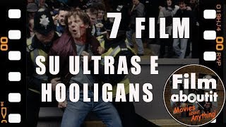 7 Film su Ultras e Hooligans [upl. by Rex]