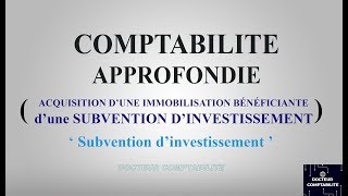 LES SUBVENTION DINVESTISSEMENT  La Comptabilité approfondie [upl. by Flory]