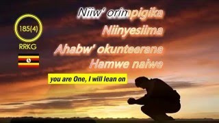 YESU NIINYEHAYO HYMN 185 RUNYANKOLE RUKIGA LYRICS  ENGLISH HYMN NO NOT DESPAIRINGLY [upl. by Irat9]