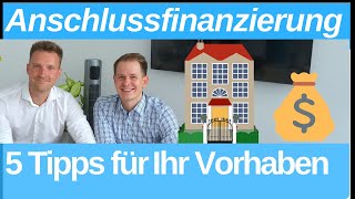 5 Tipps für die Anschlussfinanzierung [upl. by Yltneb]