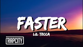 Lil Tecca  Faster Lyrics [upl. by Yesteb]