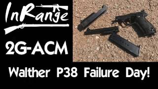 Walther P38 Failure Day [upl. by Yearwood]