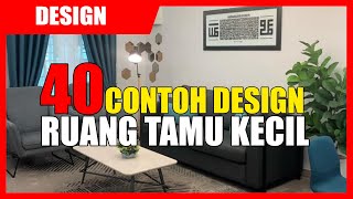 40 Jenis Design Ruang Tamu Kecil Moden [upl. by Ylenaj]