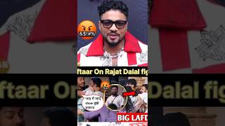 Raftaar On Rajat dalal Big boss Fight  Rajat Dalal Fight  rajatdalal bigboss shorts [upl. by Torruella258]