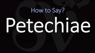 How to Pronounce Petechiae CORRECTLY Meaning amp Pronunciation [upl. by Onitselec]