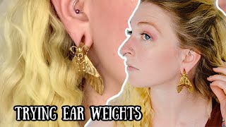 Trying Ear Weights  Stretched Ears [upl. by Annora]