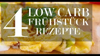 Low Carb Frühstück – 4 Rezepte [upl. by Lemhaj638]