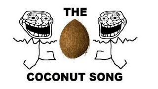 The Coconut Song But every time he says Coconut it gets Faster [upl. by Leonidas]