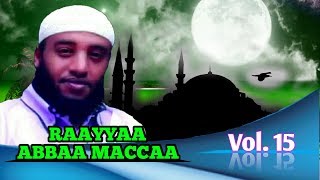 USTAZ RAAYYAA ABBAA MACCAA Vol15 AFAAN OROMO NASHIDA [upl. by Caine]