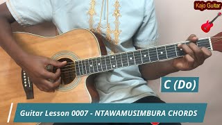 Guitar Lesson 0007  NTAWAMUSIMBURA by Meddy Chords  Kajo Guitar [upl. by Tigges698]