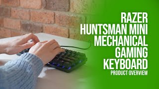 Razer Huntsman Mini Mechanical Gaming Keyboard Clicky and Linear Optical Switches  Product Overview [upl. by Enawyd]