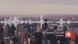 Our Inspiring Corporate Free Download Background Music [upl. by Assilen]