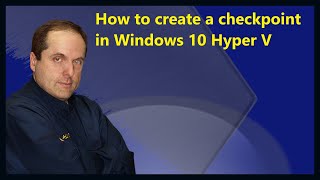 How to create a checkpoint in Windows 10 Hyper V [upl. by Sidman450]