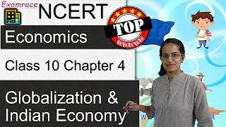 NCERT Class 10 Economics Chapter 4 Globalization amp Indian Economy  English  CBSE [upl. by Allesor]